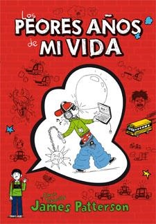 LOS PEORES AÑOS DE MI VIDA | 9788424643959 | PATTERSON, JAMES/TEBBETTS, CHRIS