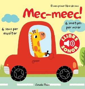 MEC-MEEC! EL MEU PRIMER LLIBRE DE SONS | 9788499327907 | DIVERSOS AUTORS/MARION BILLET