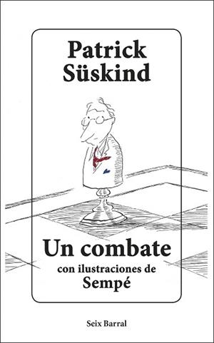 UN COMBATE | 9788432235740 | SÜSKIND, PATRICK / SEMPÉ, JEAN-JACQUES