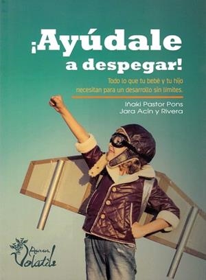 ¡AYÚDALE A DESPEGAR! | 9788469768532 | PASTOR PONS, IÑAKI / ACÍN Y RIVERA, JARA