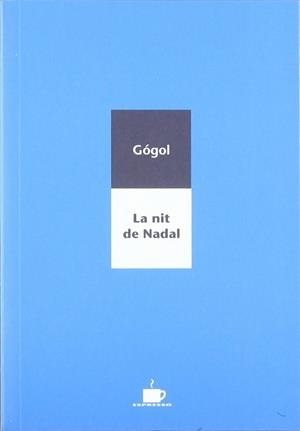 LA NIT DE NADAL | 9788489751866 | GOGOL, NIKOLAJ VASILEVIC