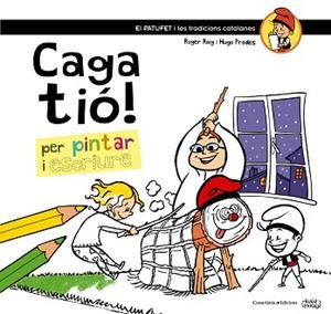 CAGA TIO. PER PINTAR I ESCRIURE | 9788490342749 | ROIG, ROSER / PRADES, HUGO