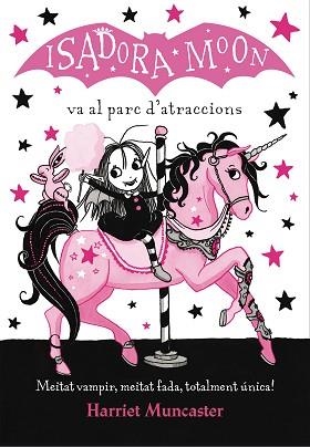 ISADORA MOON VA AL PARC D'ATRACCIONS (LA ISADORA MOON) | 9788420487755 | HARRIET MUNCASTER
