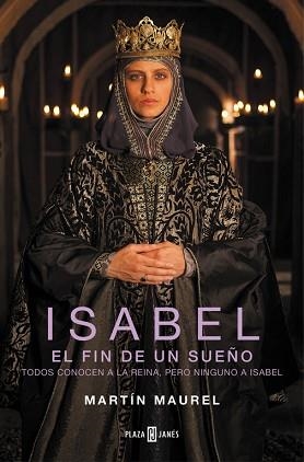 ISABEL. EL FIN DE UN SUEÑO | 9788401342981 | MAUREL, MARTÍN