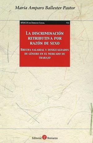 DISCRIMINACIÓN RETRIBUTIVA POR RAZÓN DE SEXO | 9788417310448 | BALLESTER PASTOR, MARIA AMPARO