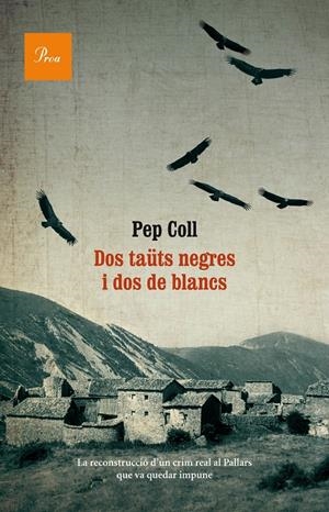 DOS TAÜTS NEGRES I DOS DE BLANCS | 9788475884073 | PEP COLL MARTÍ