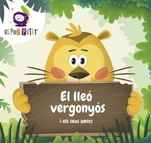 LLEÓ VERGONYÓS I ELS SEUS AMICS | 9788417922221 | EL POT PETIT,