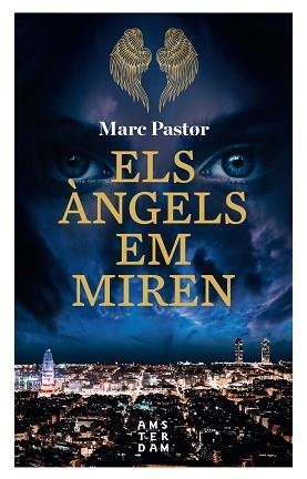 ELS ÀNGELS EM MIREN | 9788416743896 | PASTOR I PEDRON, MARC