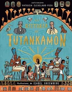 LA HISTORIA DE TUTANKAMÓN | 9788467930948 | CLEVELAND-PECK, PATRICIA / GREENBERG, ISABEL