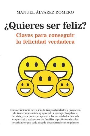 ¿QUIERES SER FELIZ? | 9788417044862 | ÁLVAREZ ROMERO, MANUEL