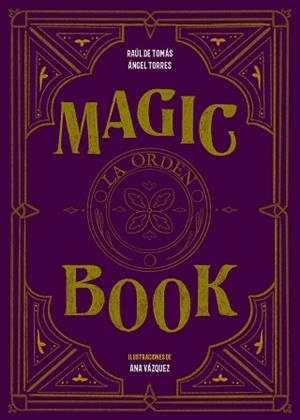 MAGIC BOOK | 9788417858575 | TOMÁS, RAÚL DE / TORRES, ÁNGEL / VÁZQUEZ, ANA