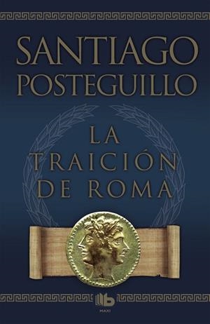 TRAICION DE ROMA LA  | 9788498725421 | POSTEGUILLO,SANTIAGO