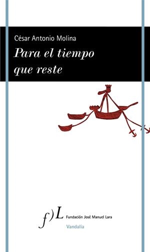 PARA EL TIEMPO QUE RESTE | 9788417453459 | MOLINA, CÉSAR ANTONIO