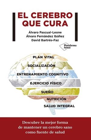 EL CEREBRO QUE CURA | 9788417622299 | PASCUAL-LEONE, ÁLVARO / FERNÁNDEZ IBÁÑEZ, ÁLVARO / BARTRÉS-FAZ, DAVID