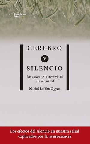 CEREBRO Y SILENCIO | 9788417886004 | LE VAN QUYEN, MICHEL