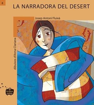 NARRADORA DEL DESERT | 9788498240085 | FLUIXÀ VIVAS, JOSEP ANTONI / CLARIANA MUNTADA, ANNA