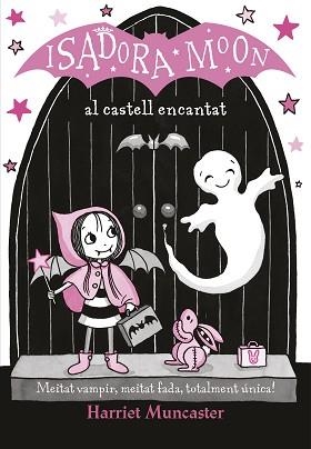 ISADORA MOON AL CASTELL ENCANTAT (LA ISADORA MOON) | 9788420487465 | HARRIET MUNCASTER