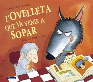 OVELLETA QUE VA VENIR A SOPAR, L' | 9788448824556 | SMALLMAN,STEVE