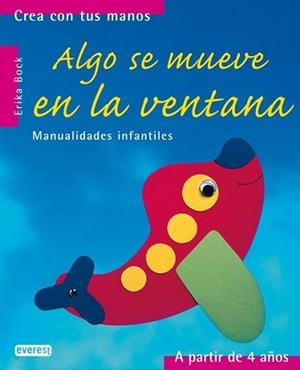 ALGO SE MUEVE EN LA VENTANA | 9788424186173 | BOCK, ERIKA
