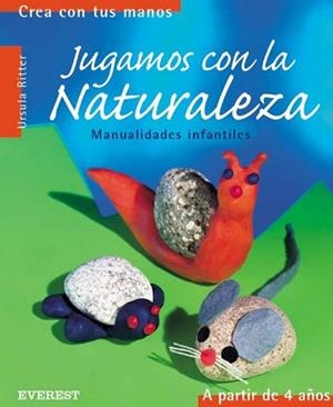 JUGAMOS CON LA NATURALEZA | 9788424186487 | RITTER, URSULA; STEINMEYER, MARTHA;
