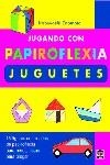 JUGANDO CON PAPIROFLEXIA JUGUETES | 9788479023911 | RNOMOTO, NOBUYOSHI