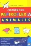 JUGANDO CON PAPIROFLEXIA ANIMALES | 9788479023928 | ENOMOTO, NOBUYOSHI
