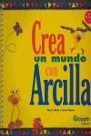 CREA UN MUNDO CON ARCILLA | 9789871078462 | HAAB, SHERRI / TORRES, LAURA