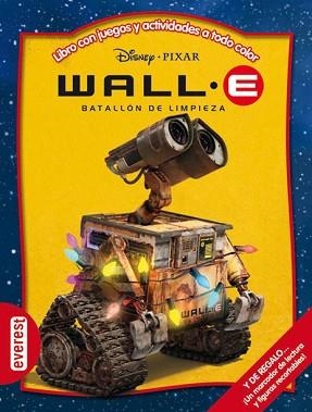WALL E BATALLON DE LIMPIEZA: LIBRO CON JUEGOS Y ACTIVIDADES | 9788444160276 | DISNEY & PIXAR
