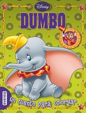 DUMBO ( UN CUENTO PARA COLOREAR ) | 9788444161464 | DISNEY