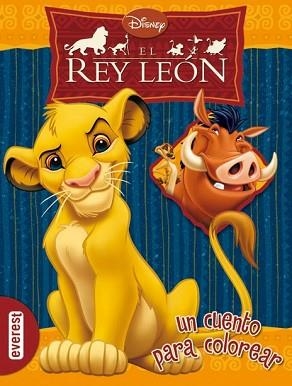 REY LEON EL ( UN CUENTO PARA COLOREAR ) | 9788444161488 | DISNEY