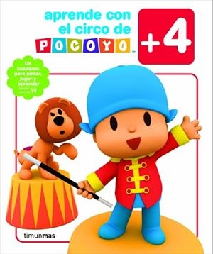POCOYO:APRENDE CON EL CIRCO DE POCOYO PINTAR JUGAR Y APRENDER + 4 | 9788408086697 | ZINKIA