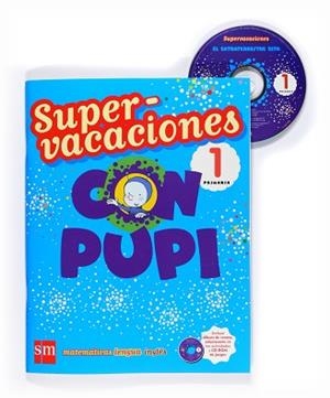 SUPER VACACIONES CON PUPI 1º EP SM | 9788467526097 | MENÉNDEZ-PONTE, MARÍA / FERRANDÍZ, BLANCA / SORIERO, MARY ALICE / SERNA VARA, ANA / ECHEVARRÍA, ESTH