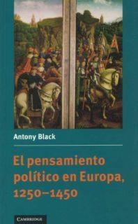 PENSAMIENTO POLITICO EN EUROPA 1250-1450, EL | 9780521478311 | BLACK, ANTONY