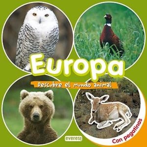 EUROPA DESCUBRE EL MUNDO ANIMAL ( CON PEGATINAS ) | 9788424116620 | EVEREST