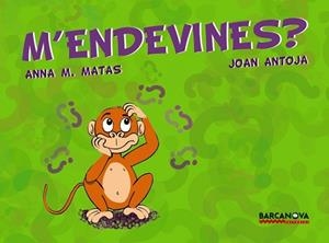 M'ENDEVINES? | 9788448923723 | MATAS, ANA MARIA / ANTOJA, JOAN