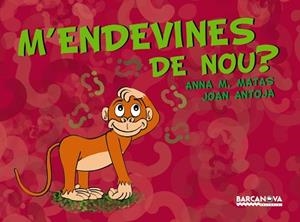 M'ENDEVINES DE NOU? | 9788448923365 | MATAS, ANNA M. / ANTOJA, JOAN