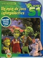PLANET 51: UN MON DE JOCS INTERGALACTICS ( ACTIVITATS ) | 9788499320120