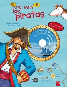 OYE MIRA LOS PIRATAS + CD AUDIO Y JUEGOS | 9788467541007 | RIECKHOFF, SIBYLLE / RIECKHOFF, JÜRGEN