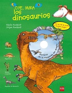 OYE MIRA LOS DINOSAURIOS CON CD DE AUDIO Y JUEGOS | 9788467541014 | RIECKHOFF, SIBYLLE / RIECKHOFF, JÜRGEN