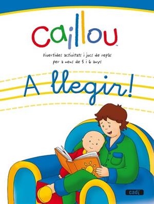 CAILLOU: A LLEGIR | 9788447460496 | EQUIPO CADÍ; EQUIPO EVEREST