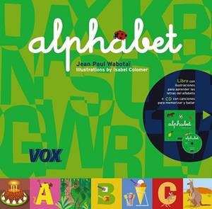 ALPHABET LIBRO CON ILUSTRACIONES Y CD CON CANCIONES | 9788471538819 | WABOTAÏ, JEAN PAUL / COLOMER, ISABEL