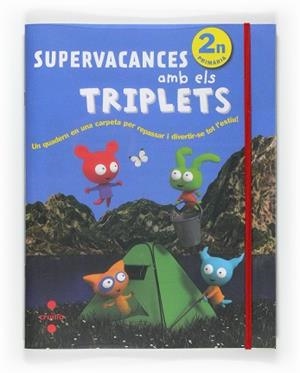 SUPERVACANCES AMB ELS TRIPLETS 2N PRIMARIA | 9788466125932 | EQUIP EDITORIAL CRUÏLLA,