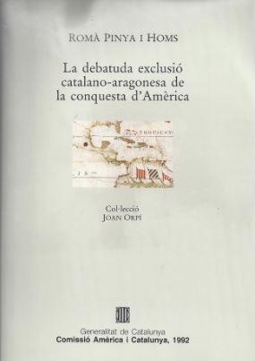 DEBATUDA EXCLUSIO CATALANO-ARAGONESA DE LA CONQUE | 9788439315001 | PIÑA HOMS, ROMAN