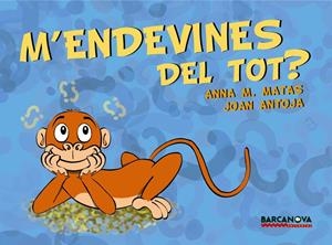 M ' ENDEVINES DEL TOT? | 9788448930981 | ANTOJA, JOAN/MATAS, ANNA M.