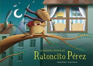 LA FANTÁSTICA HISTORIA DEL RATONCITO PÉREZ | 9788448832230 | SALOMO,XAVIER/MARTI,MERITXELL