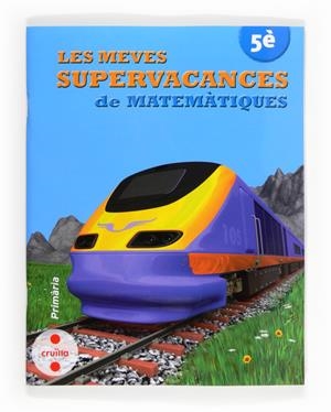MEVES SUPERVACANCES DE MATEMATIQUES 5P | 9788466132534 | EQUIP EDITORIAL CRUÏLLA,