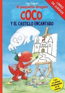 COCO EL PEQUEÑO DRAGON Y EL CASTILLO ENCANTADO LIBRO DE JUEGOS | 9788424646806 | SIEGNER, INGO
