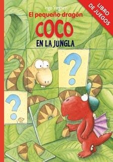 COCO EL PEQUEÑO DRAGON EN LA JUNGLA LIBRO DE JUEGOS | 9788424646813 | SIEGNER, INGO