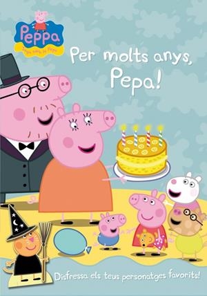 PORQUETA PEPA: PER MOLTS ANYS PEPA ! | 9788401906206 | AUTORES VARIOS