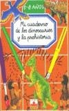 MI CUADERNO DE LOS DINOSAURIOS Y LA PREHISTORIA 5-8 AÑOS | 9782215068587 | VARIS
